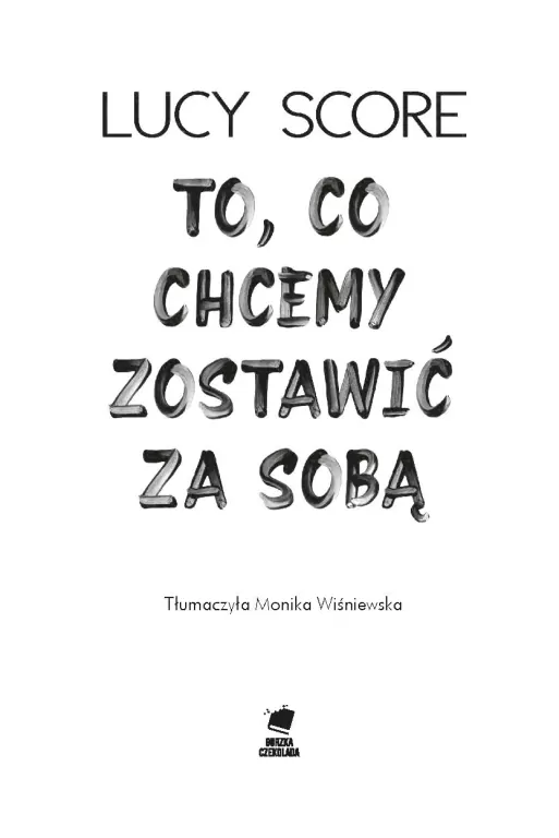 To, co chcemy zostawić za sobą - tantis.pl