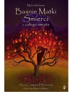 Nieunikniona. Baśnie Matki śmierci z całego świata