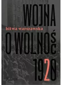 Wojna o wolność 1920. Bitwa warszawska. Tom 2 - tantis.pl