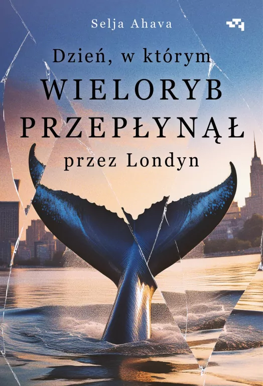Dzień, w którym wieloryb przepłynął przez Londyn - tantis.pl