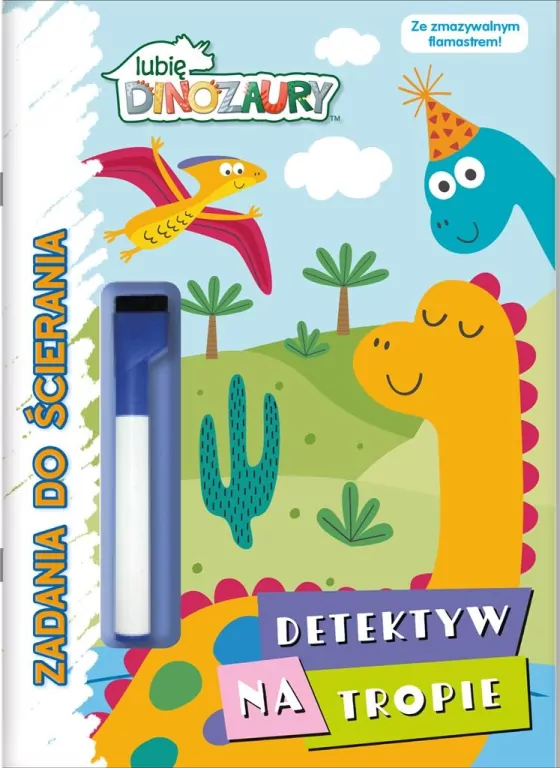 Lubię Dinozaury. Zadania do ścierania cz. 1 Detektyw na tropie - tantis.pl