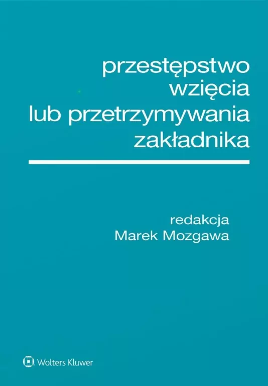 Przestępstwo wzięcia lub przetrzymywania.. - tantis.pl