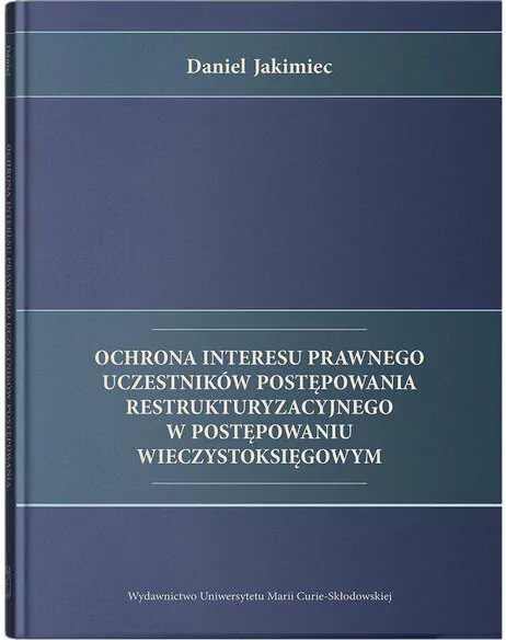 Ochrona interesu prawnego uczestników postępowania restrukturyzacyjnego w postępowaniu wieczystoksięgowym - tantis.pl
