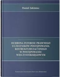 Ochrona interesu prawnego uczestników postępowania restrukturyzacyjnego w postępowaniu wieczystoksięgowym