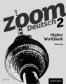 Zoom Deutsch 2: Higher Workbook - tantis.pl