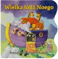 Wielka łódź Noego. Biblijna historia - tantis.pl