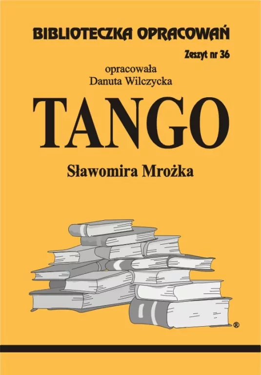 Tango Sławomira Mrożka. Biblioteczka opracowań. Zeszyt nr 36 - tantis.pl