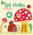Śpij słodko kruszynko. Książka z dźwiękiem - tantis.pl