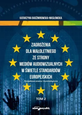 Zagrożenia dla małoletniego ze strony mediów...T.2