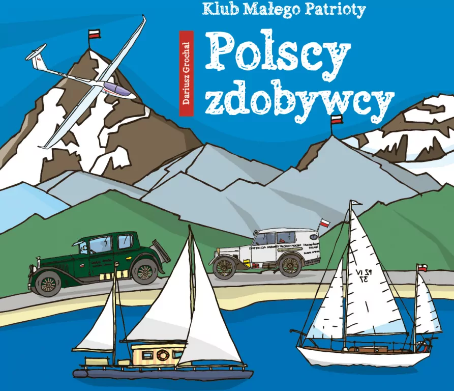 Polscy zdobywcy. Klub małego patrioty - tantis.pl