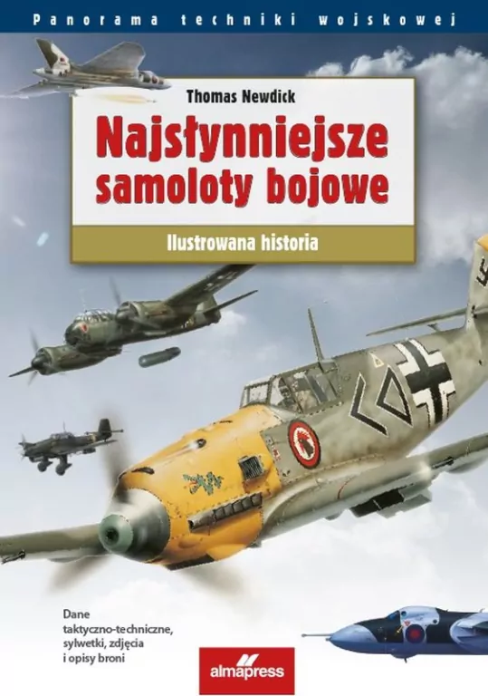 Najsłynniejsze samoloty bojowe. Panorama techniki wojskowej - tantis.pl