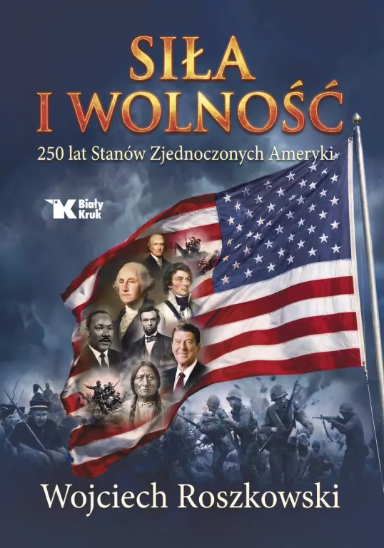 Siła i wolność. 250 lat Stanów Zjednoczonych... - tantis.pl