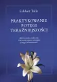 Praktykowanie potęgi teraźniejszości - tantis.pl