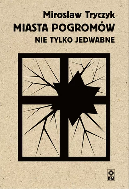 Miasta pogromów. Nie tylko Jedwabne - tantis.pl