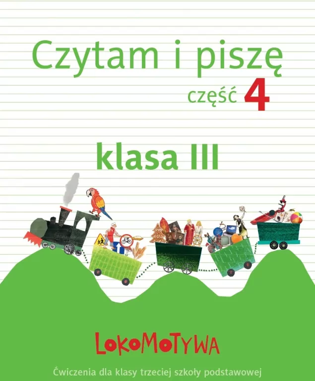 Lokomotywa 3. Czytam i piszę. Część 4 - tantis.pl