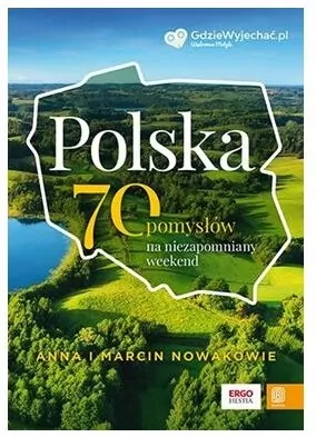 Polska. 70 pomysłów na niezapomniany weekend - tantis.pl