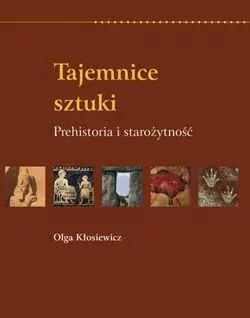 Tajemnice sztuki. Prehistoria i starożytność - tantis.pl