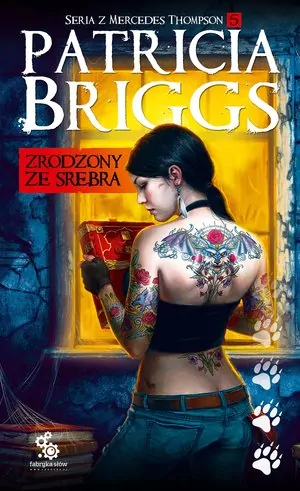 Zrodzony ze srebra. Seria z Mercedes Thompson. Tom 5 - tantis.pl