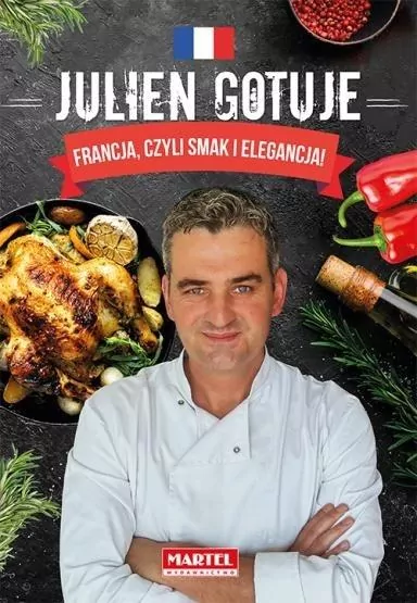 Julien gotuje. Francja, czyli smak i elegancja - tantis.pl