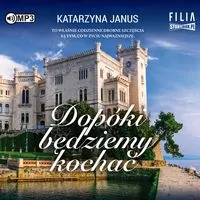 Dopóki będziemy kochać audiobook - tantis.pl