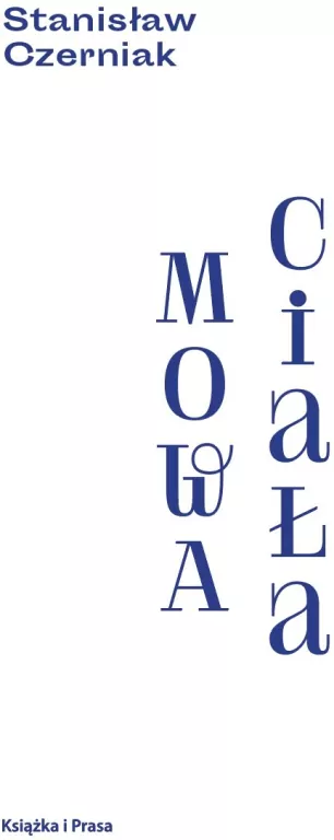 Mowa ciała. Książka. Stanisław Czerniak - tantis.pl