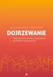 Dojrzewanie. Materiały dla uczniów ze specjalnymi potrzebami edukacyjnymi