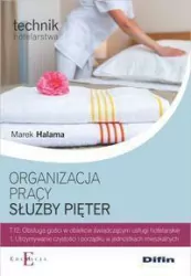 Organizacja pracy służby pięter. Część 1. Technik hotelarstwa. Technikum