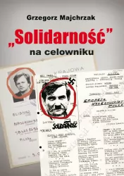 Solidarność na celowniku