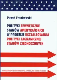 Polityki zewnętrzne stanów amerykańskich... BR - tantis.pl