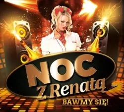 Noc z Renatą. Bawmy się! CD