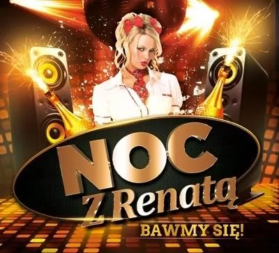 Noc z Renatą. Bawmy się! CD