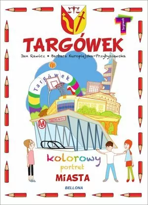 Targówek. Kolorowy portret miasta - tantis.pl