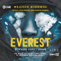 Everest. Poruszę niebo i ziemię. Audiobook