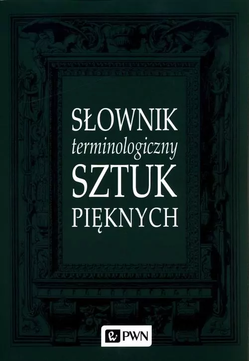 Słownik terminologiczny sztuk pięknych - tantis.pl