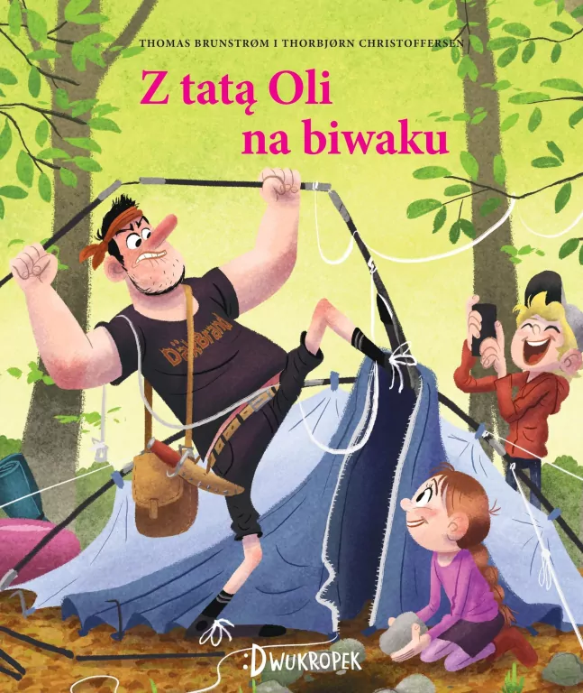 Z tatą Oli na biwaku. Tata Oli. Tom 3 - tantis.pl