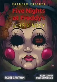 1:35 w nocy. Five Nights at Freddy's
