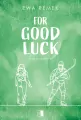 For Good Luck. Thin Ice Games. Tom 1 - tantis.pl