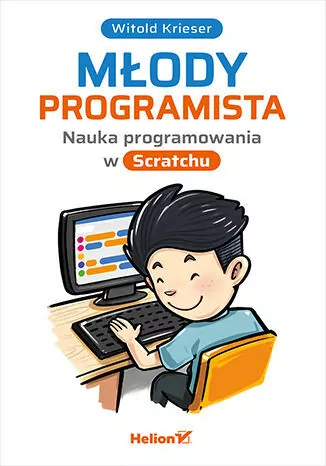 Młody programista. Nauka programowania w Scratchu - tantis.pl