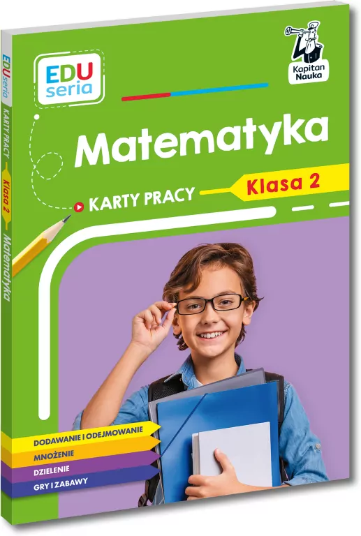 Matematyka. Karty pracy. Klasa 2. Kapitan Nauka. EDUseria - tantis.pl