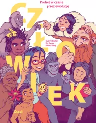 Człowiek. Podróż w czasie przez ewolucję