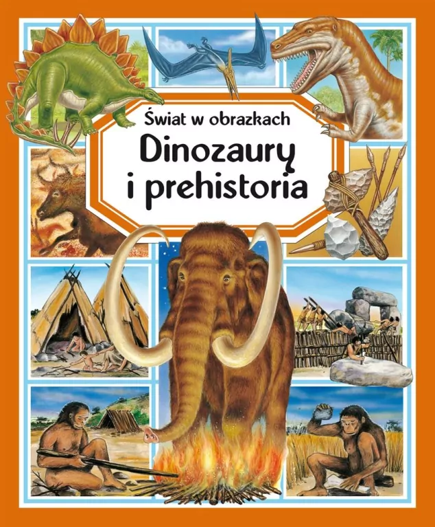 Dinozaury i prehistoria. Świat w obrazkach - tantis.pl