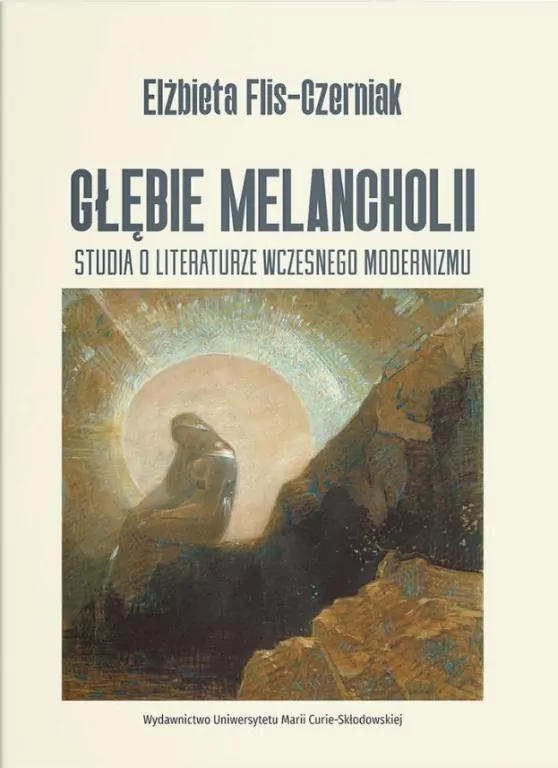 Głębie melancholii. Studium o literaturze... - tantis.pl