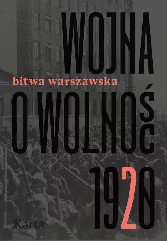 Wojna o wolność 1920. Bitwa warszawska. Tom 2 - tantis.pl