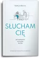 Słucham cię. Jak rozmawiać na trudne tematy - tantis.pl