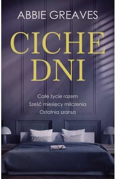 Ciche dni. Całe życie razem. Sześć miesięcy milczenia. Ostatnia szansa - tantis.pl