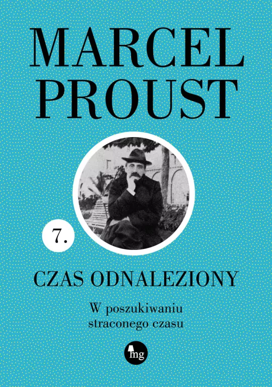 Czas odnaleziony. W poszukiwaniu straconego czasu. Tom 7 - tantis.pl