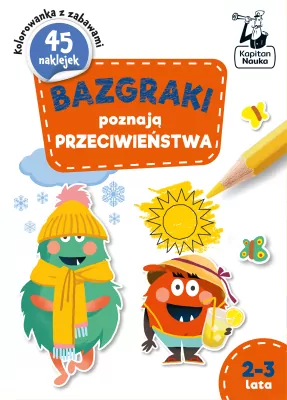 Bazgraki poznają przeciwieństwa. Kapitan nauka