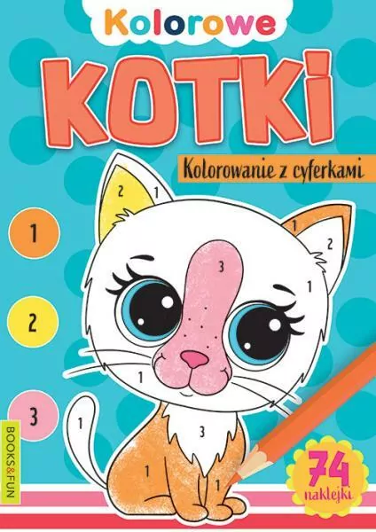 Kotki. Kolorowanie z cyferkami - tantis.pl