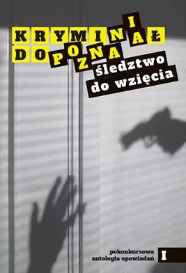 Kryminał do Poznania. Śledztwo do wzięcia - tantis.pl