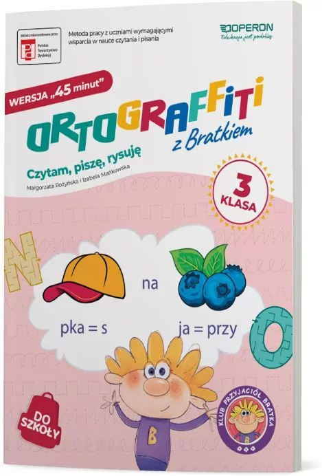 Ortograffiti z Bratkiem. Czytam, piszę, rysuję. Klasa 3. Wersja „45 minut” - tantis.pl